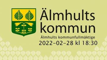Älmhults kommunfullmäktige, 28 februari 2022